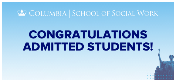 Columbia School of Social Work Admitted Student Events